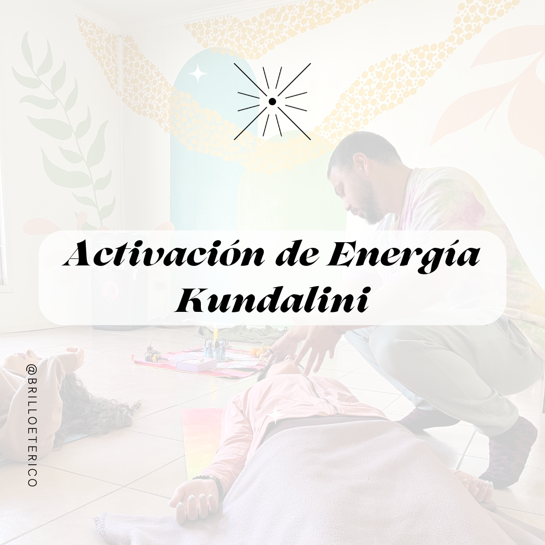 ACTIVACIÓN ENERGÍA KUNDALINI